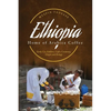 ETHIOPIA - Home of Arabica Coffee: Early Use, Folklore, Coffee Ceremony, Origin and Biology - Paperback