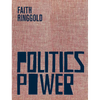 Faith Ringgold: Politics / Power - Hardcover