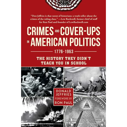 Crimes and Cover-Ups in American Politics: 1776-1963 - Paperback