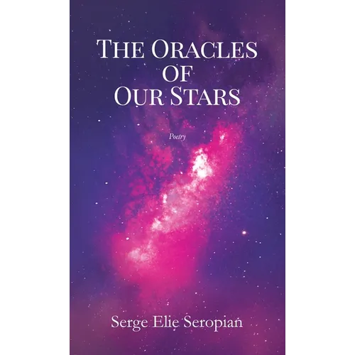 The Oracles of Our Stars: A Poetry Book - Hardcover