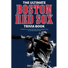 The Ultimate Boston Red Sox Trivia Book: A Collection of Amazing Trivia Quizzes and Fun Facts for Die-Hard BoSox Fans! - Paperback
