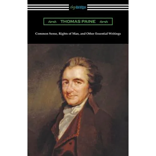 Common Sense, Rights of Man, and Other Essential Writings of Thomas Paine - Paperback