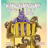The Hippogrumpadump and the Army of Sloths - Hardcover