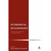 Ecumenical Ecclesiology: Unity, Diversity and Otherness in a Fragmented World - Paperback