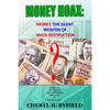 Money Hoax: Money, the Silent Weapon of Mass Destruction? - Paperback