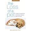 The Loss of a Pet: A Guide to Coping with the Grieving Process When a Pet Dies - Hardcover