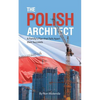 The Polish Architect: A Family's Plan that Falls Apart then Succeeds - Paperback