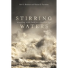 Stirring Waters: Wrestling with Faith in a Restless Age - Paperback