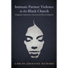 Intimate Partner Violence in the Black Church: Bridging the Gap Between Awareness and Policy Development - Paperback