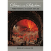 Divas and Scholars: Performing Italian Opera - Paperback