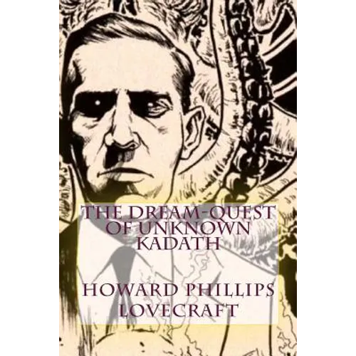 The Dream-Quest of Unknown Kadath - Paperback