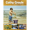 Cathy Groulx: A Day in the Sun - Paperback