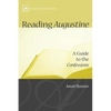 Reading Augustine: A Guide to the Confessions - Hardcover