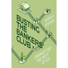 Busting the Bankers' Club: Finance for the Rest of Us - Hardcover