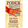 El Poder en tus Manos = Power in Your Hand - Paperback