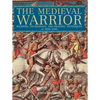 Medieval Warrior: Weapons, Technology, and Fighting Techniques, AD 1000-1500 - Paperback