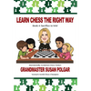 Learn Chess the Right Way: Book 4: Sacrifice to Win! - Paperback