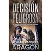 Decisión Peligrosa: Un thriller psicológico de acción y suspense - Paperback