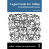 Legal Guide for Police: Constitutional Issues - Paperback