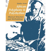 African Polyphony and Polyrhythm: Musical Structure and Methodology - Paperback