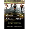 Mobilizing in Uncertainty: Collective Identities and War in Abkhazia - Paperback
