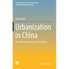 Urbanization in China: The Path to Harmony and Prosperity - Hardcover