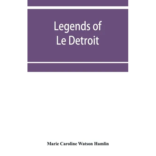 Legends of Le Détroit - Paperback