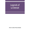 Legends of Le Détroit - Paperback