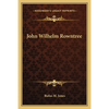 John Wilhelm Rowntree - Paperback