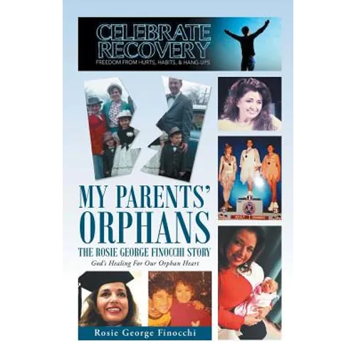 My Parents' Orphans: The Rosie George Finocchi Story - Paperback