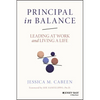 Principal in Balance: Leading at Work and Living a Life - Paperback