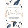 Dear One - Volume One: 100 Days of Encouragement for the Hopeful and Weary - Paperback