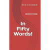 In Fifty Words!: Micro Fictions - Paperback