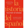 The Story of Spanish - Paperback