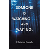 Someone Is Watching . . . and Waiting. - Paperback