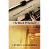 A Christian Writer's Guide to the Book Proposal - Paperback