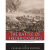 The Greatest Civil War Battles: The Battle of Fredericksburg - Paperback