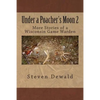 Under a Poacher's Moon 2: More Stories of a Wisconsin Game Warden - Paperback
