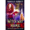 Witch Way Home: A Beechwood Harbor Magic Mystery - Paperback