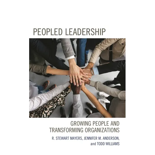 Peopled Leadership: Growing People and Transforming Organizations - Paperback