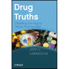Drug Truths: Dispelling the Myths about Pharma R & D - Paperback