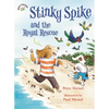 Stinky Spike and the Royal Rescue - Paperback