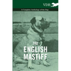The English Mastiff - A Complete Anthology of the Dog - Hardcover