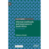 Informal Livelihoods and Governance in South Africa: The Hustle - Hardcover