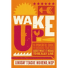 Wake Up!: The Powerful Guide to Changing Your Mind about What It Means to Really Live - Hardcover