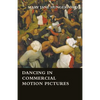 Dancing in Commercial Motion Pictures - Paperback