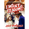I Want It Now! a Memoir of Life on the Set of Willy Wonka and the Chocolate Factory - Paperback