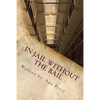 In Jail Without the Bail: Salvation Series - Paperback