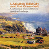 Laguna Beach and the Greenbelt: Celebrating a Treasured Historical American Landscape - Paperback