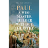 Paul A Wise Master Builder Without the Tithe - Hardcover